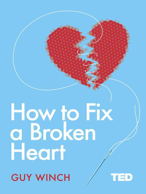 Title details for How to Fix a Broken Heart by Guy Winch - Wait list